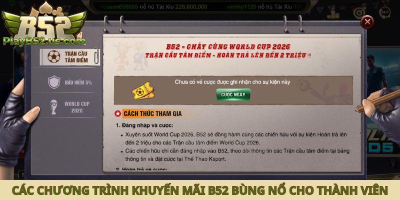 Các chương trình khuyến mãi B52 bùng nổ cho thành viên