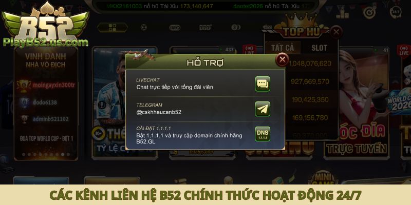 Các kênh liên hệ B52 chính thức hoạt động 24/7