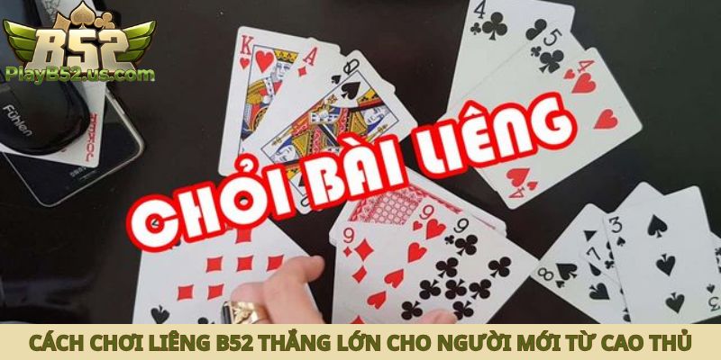cách chơi liêng B52