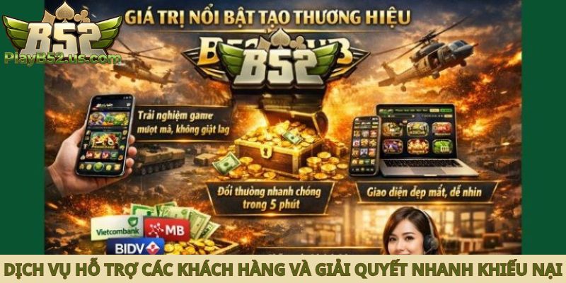Dịch vụ hỗ trợ các khách hàng và giải quyết nhanh khiếu nại