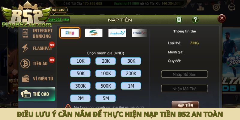 Điều lưu ý cần nắm để thực hiện nạp tiền B52 an toàn