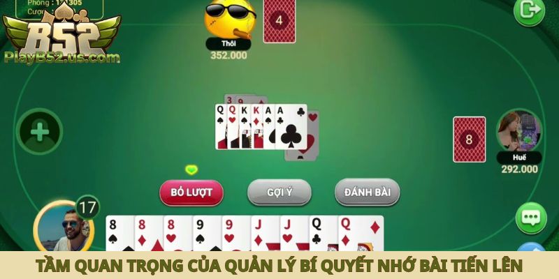 Tầm quan trọng của quản lý bí quyết nhớ bài tiến lên
